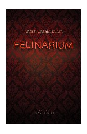 Felinarium - Andrei Crisant Duran