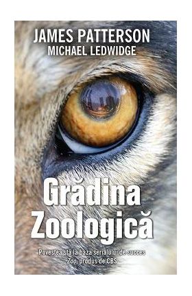 Gradina zoologica - James Patterson, Michael Ledwidge