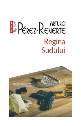 Regina Sudului - Arturo Perez-Reverte