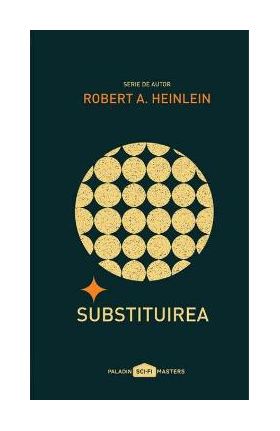 Substituirea - Robert A. Heinlein