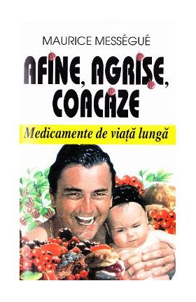 Afine, agrise, coacaze - Maurice Messegue