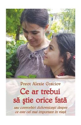 Ce ar trebui sa stie orice fata - Alexie Graciov