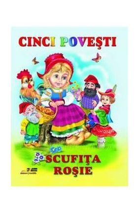 Cinci povesti - Scufita Rosie