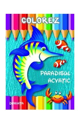 Colorez: Paradisul acvatic