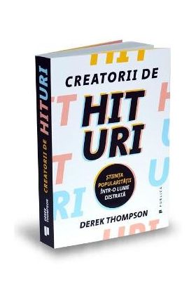 Creatorii de hituri - Derek Thompson