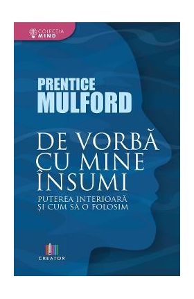 De vorba cu mine insumi - Prentice Mulford