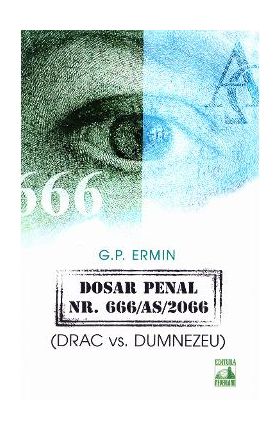 Dosar penal Nr. 666 AS 2066 - G.P. Ermin