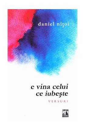 E vina celui ce iubeste - Daniel Nitoi