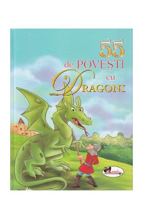 55 de povesti cu dragoni