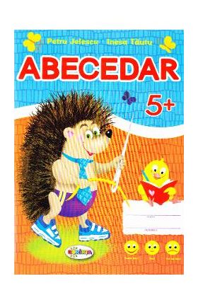 Abecedar 5 ani+ - Petru Jelescu, Inesa Tautu