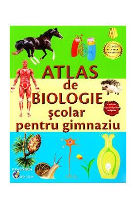 Atlas De Biologie Scolar Pentru Gimnaziu Ed.2017 - Iris Sarchizian, Marius Lungu