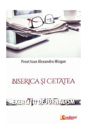 Biserica si cetatea - Ioan Alexandru Mizgan