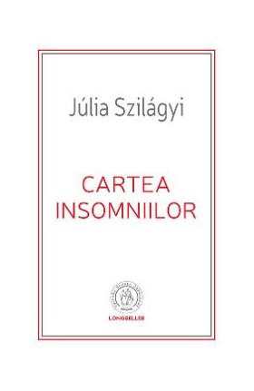 Cartea insomniilor - Julia Szilagyi