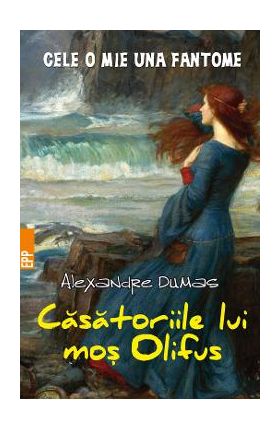 Casatoriile lui mos Olifus - Alexandre Dumas