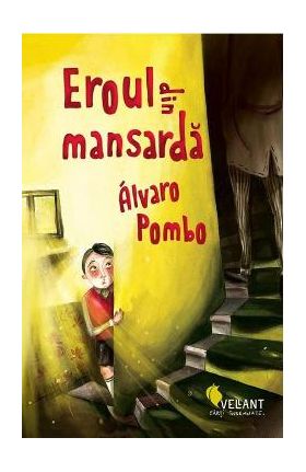 Eroul din mansarda - Alvaro Pombo