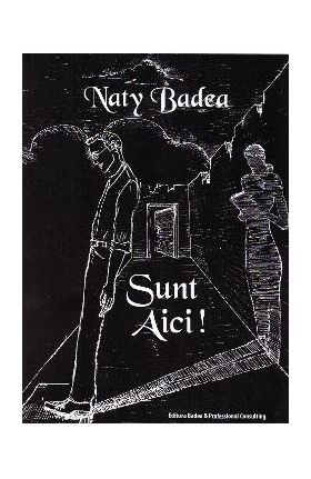 Sunt Aici! - Naty Badea