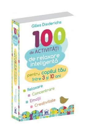 100 de activitati de relaxare inteligenta - Gilles Diederichs
