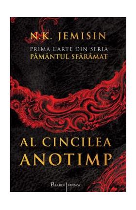 Al cincilea anotimp. Seria Pamantul sfaramat. Vol.1 - N.K. Jemisin