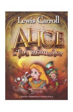 Alice in Tara Minunilor - Lewis Carroll