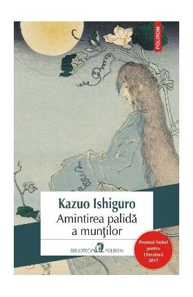 Amintirea palida a muntilor - Kazuo Ishiguro