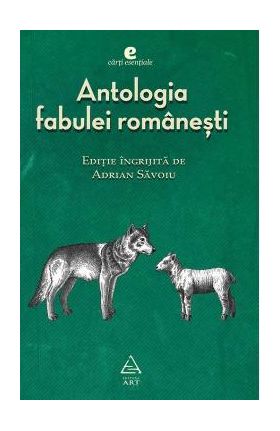 Antologia fabulei romanesti - Adrian Savoiu