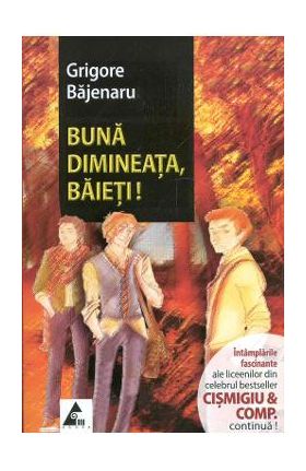 Buna dimineata, baieti! - Grigore Bajenaru