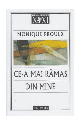 Ce-a mai ramas din mine - Monique Proulx