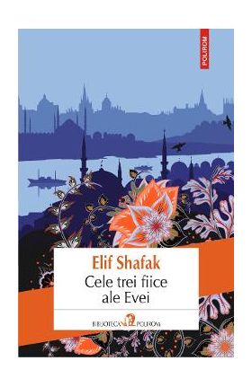 Cele trei fiice ale Evei - Elif Shafak