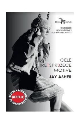 Cele treisprezece motive - Jay Asher