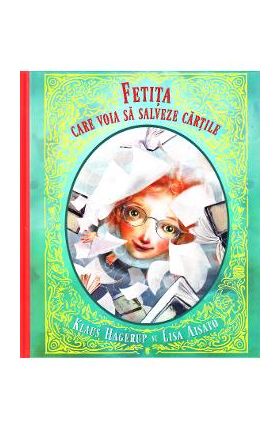 Fetita care voia sa salveze cartile - Klaus Hagerup, Lisa Aisato