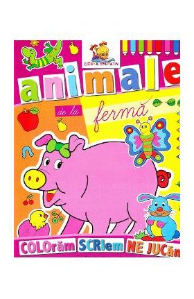 Animale de la Ferma - Coloram, scriem, ne jucam