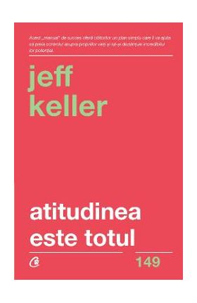 Atitudinea este totul - Jeff Keller