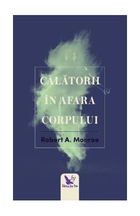 Calatorii in afara corpului - Robert A. Monroe