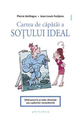 Cartea de capatai a sotului ideal - Pierre Antilogus, Jean-Louis Festjens