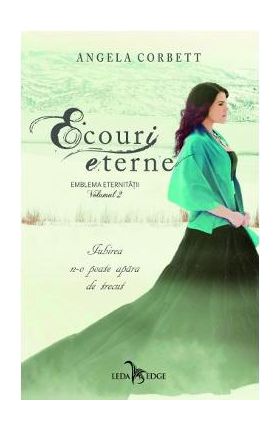 Ecouri eterne Vol.2 Din emblema eternitatii - Angela Corbett