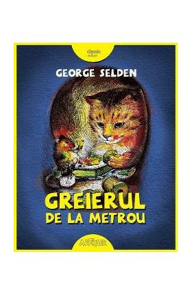 Greierul de la metrou - George Selden