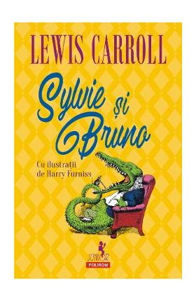 Sylvie si Bruno - Lewis Carroll