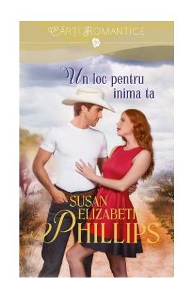 Un loc pentru inima ta - Susan Elizabeth Phillips