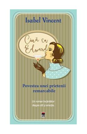 Cina cu Edward - Isabel Vincent