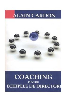 Coaching pentru echipele de directori - Alain Cardon