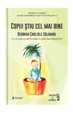 Copiii stiu cel mai bine - Deborah Carlisle Solomon