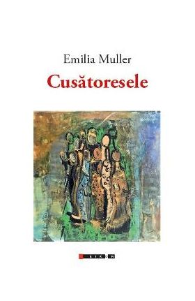 Cusatoarele - Emilia Muller