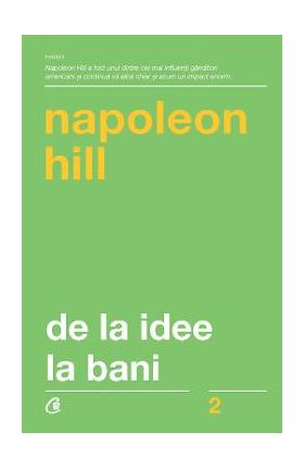 De la idee la bani ed. 3 - Napoleon Hill