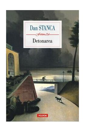 Detonarea - Dan Stanca