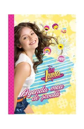 Disney: Soy Luna - Agenda mea de scoala