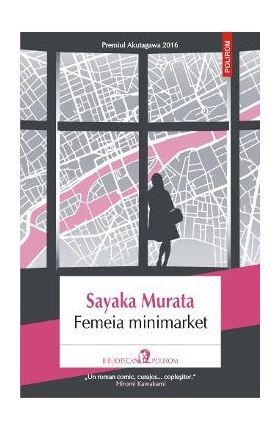 Femeia minimarket - Sayaka Murata