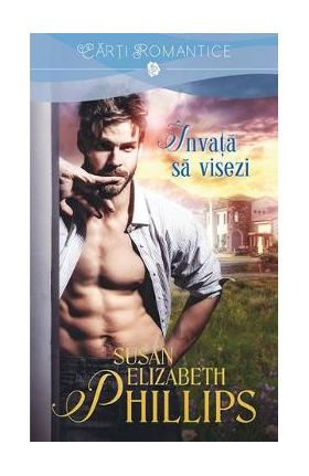 Invata sa visezi - Susan Elizabeth Phillips