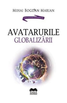 Avatarurile globalizarii - Mihai Bogdan Marian