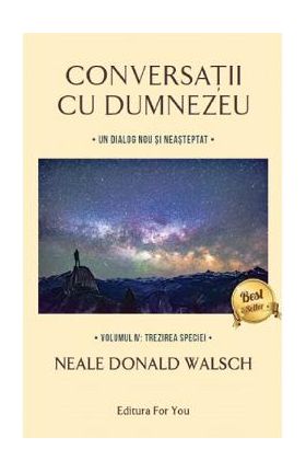 Conversatii cu Dumnezeu Vol.4 - Neale Donald Walsch