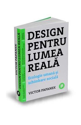 Design pentru lumea reala - Victor Papanek